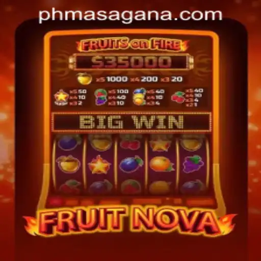 Unveiling the Thrills of FruitNova at MasaganaPH Casino